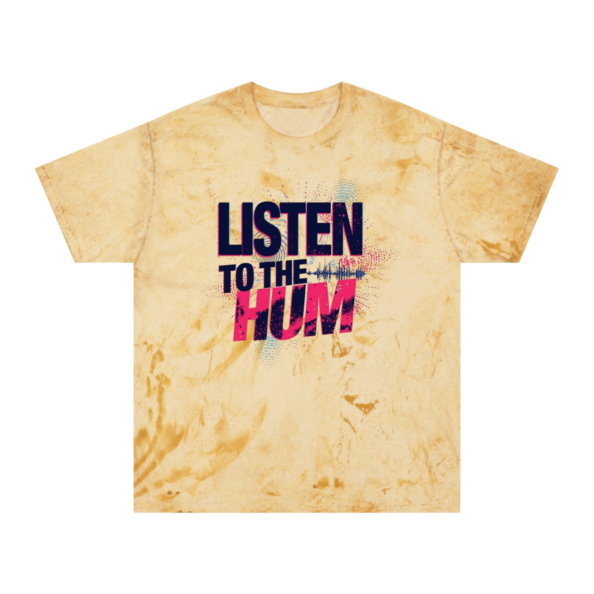 Listen to the Hum Tie-Dye T-Shirt