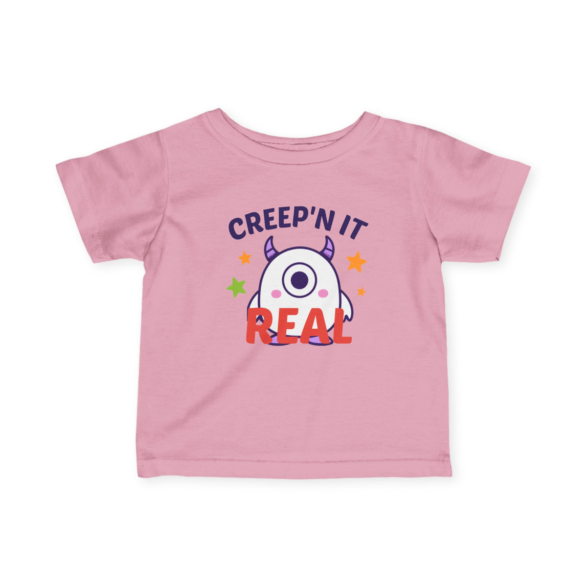 Infant T-Shirt - "Creep'n It Real" Cute Monster