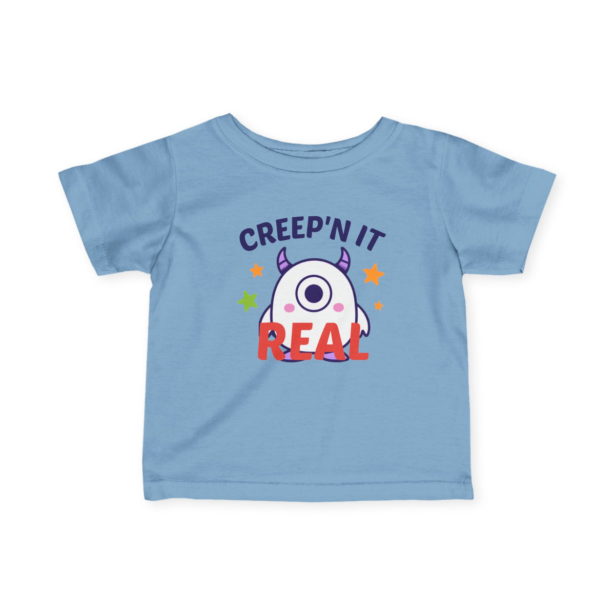 Infant T-Shirt - "Creep'n It Real" Cute Monster