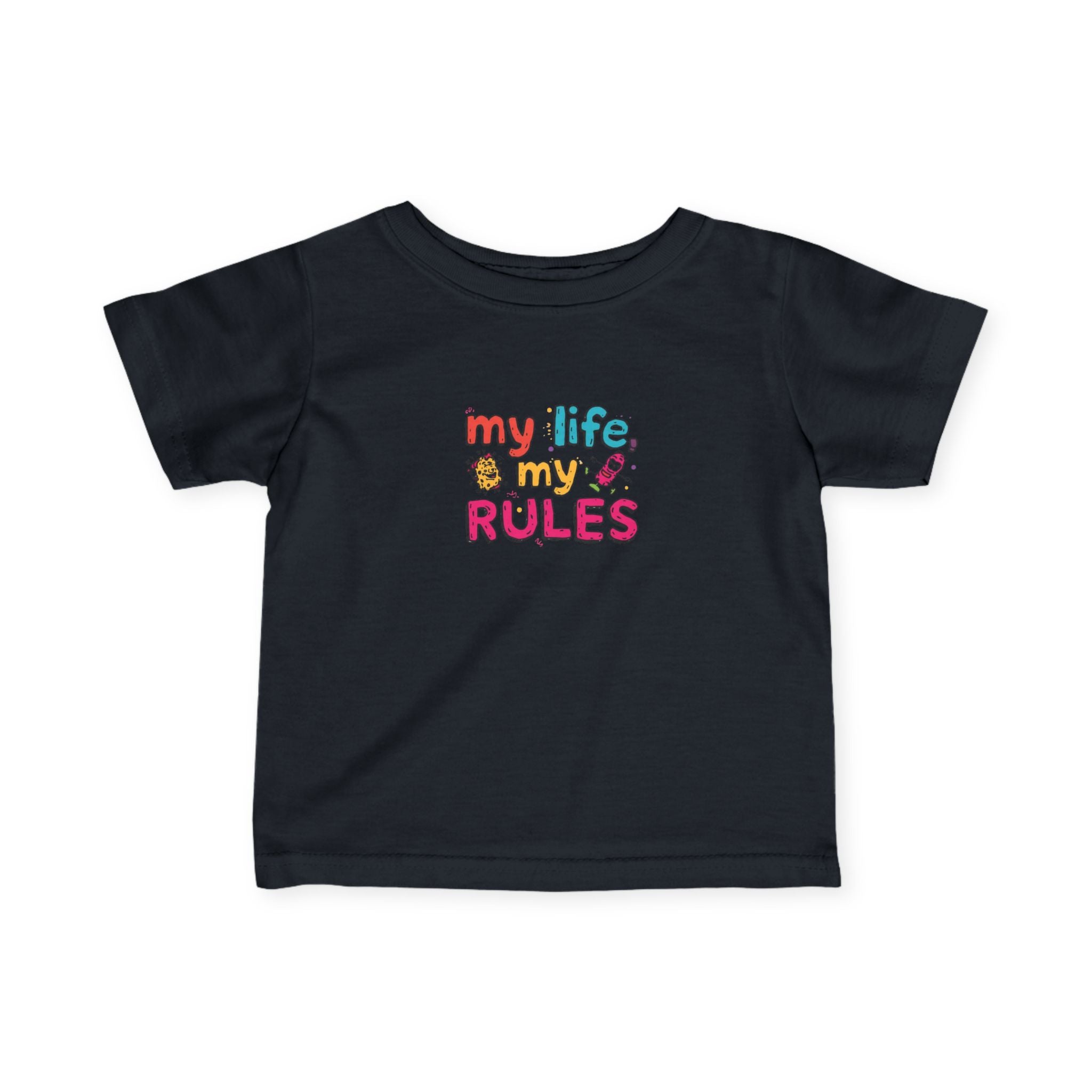 my life my rules Infant Tee