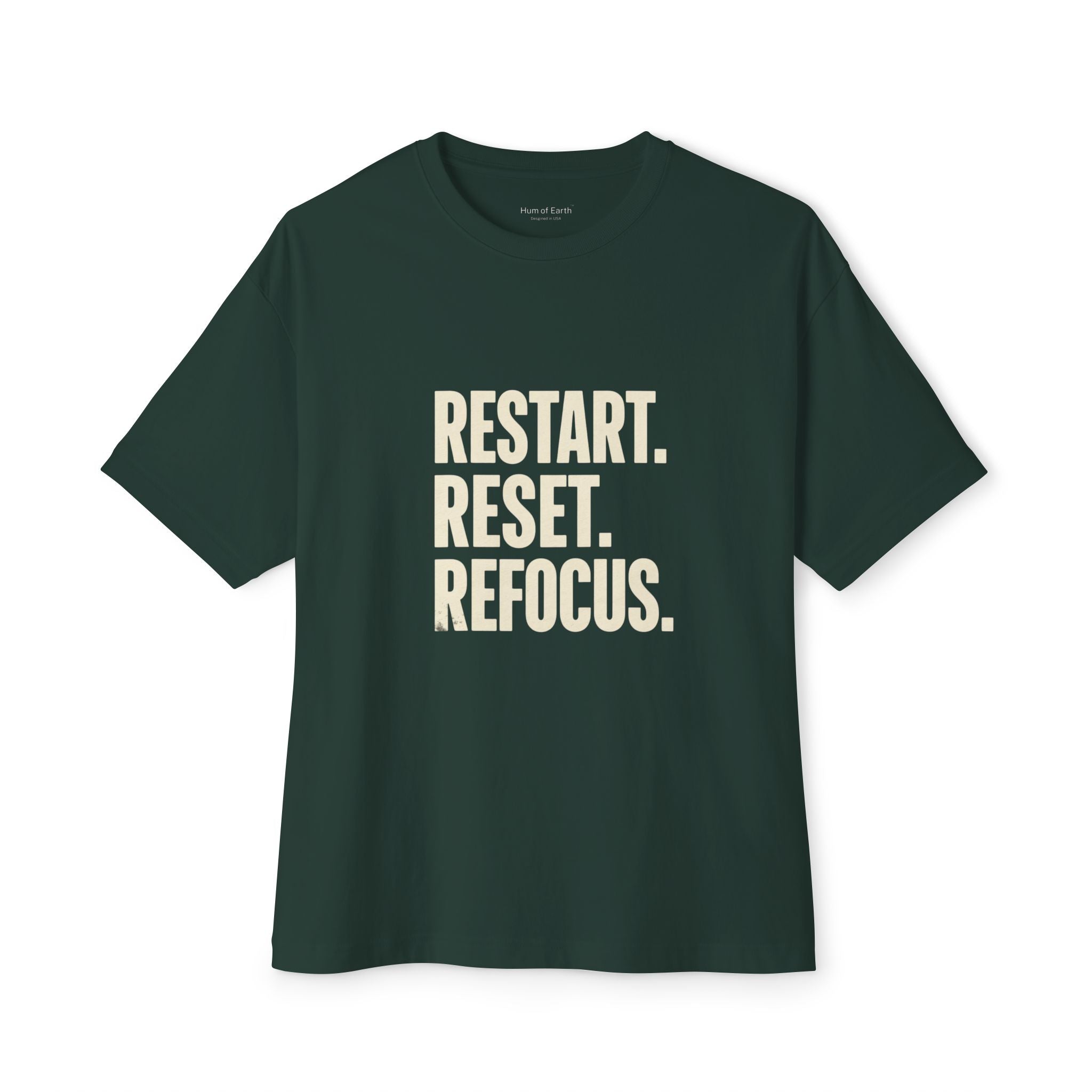 T-Shirt - Restart. Reset. Refocus.