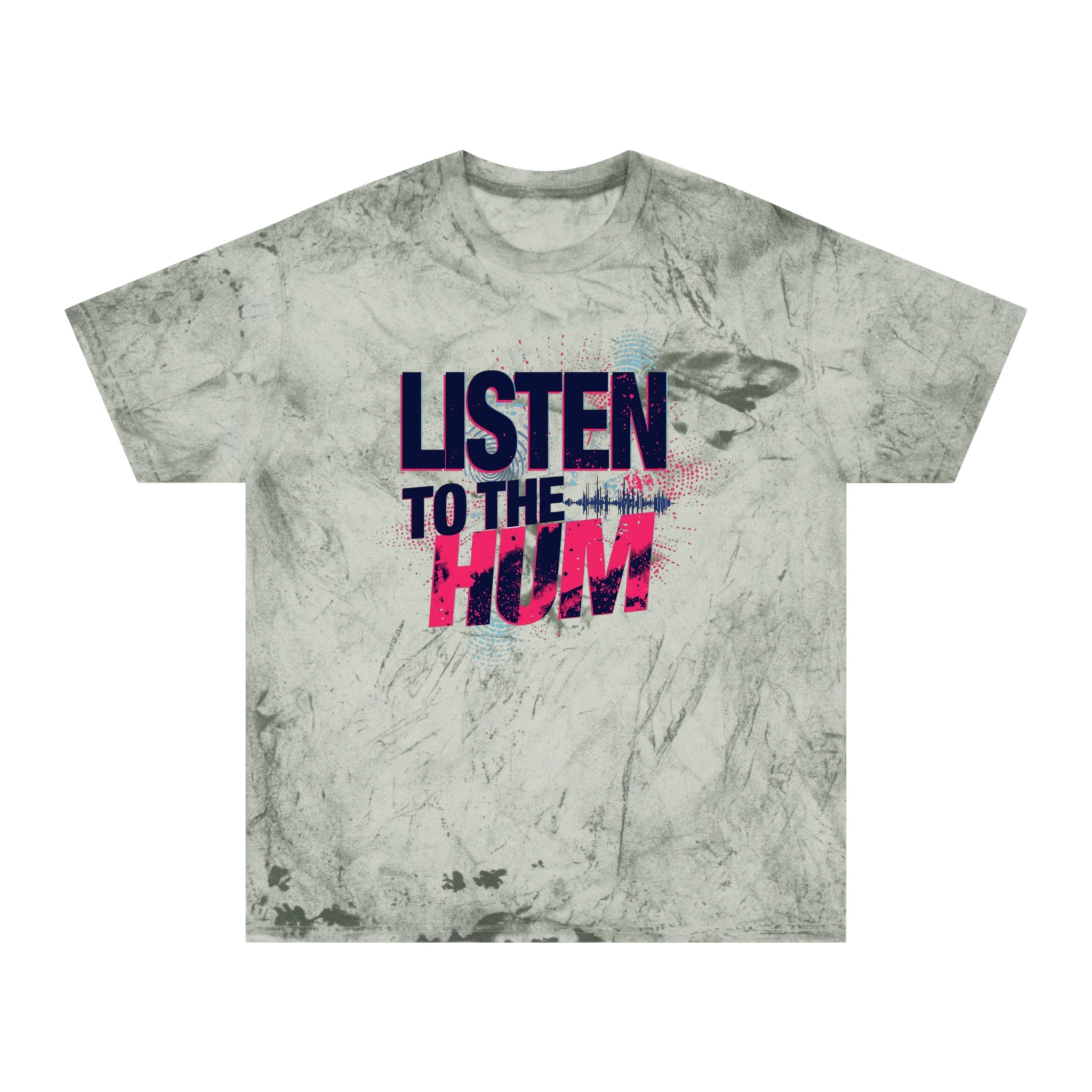 Listen to the Hum Tie-Dye T-Shirt