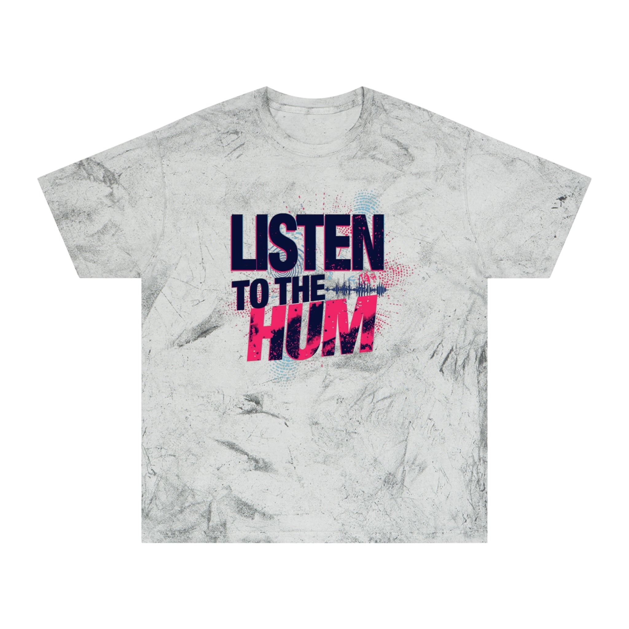 Listen to the Hum Tie-Dye T-Shirt