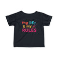 Infant T-Shirt - my life my rules