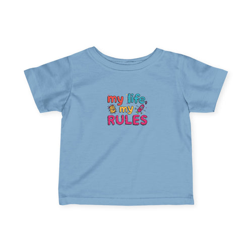 my life my rules Infant Tee