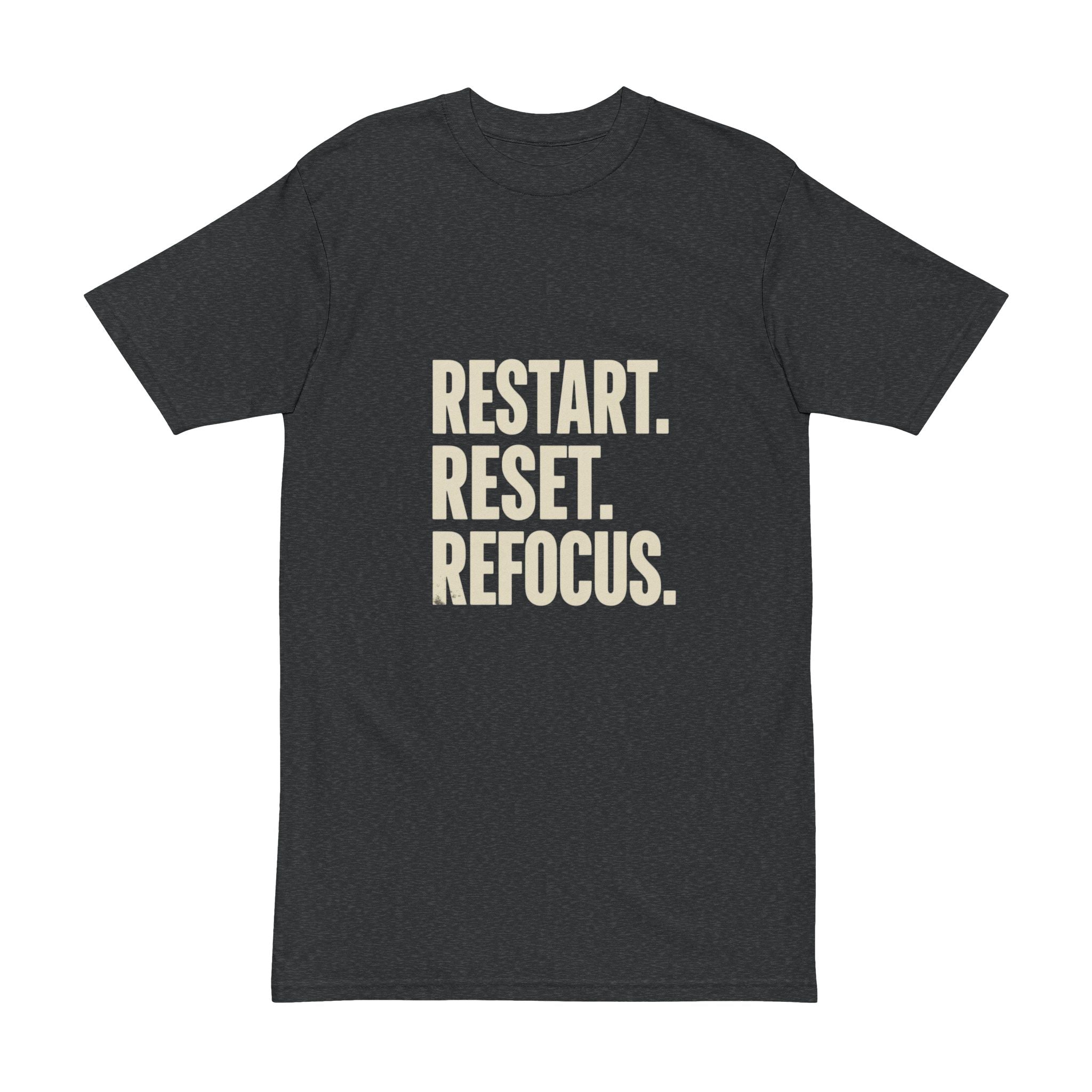 Restart. Reset. Refocus. Tee — Motivational Men's Graphic T-Shirt
