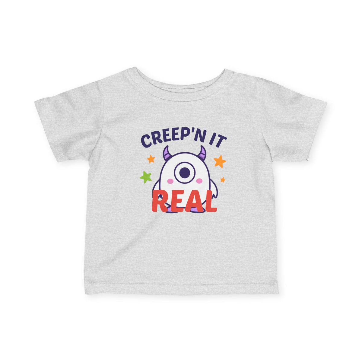 Infant T-Shirt - "Creep'n It Real" Cute Monster