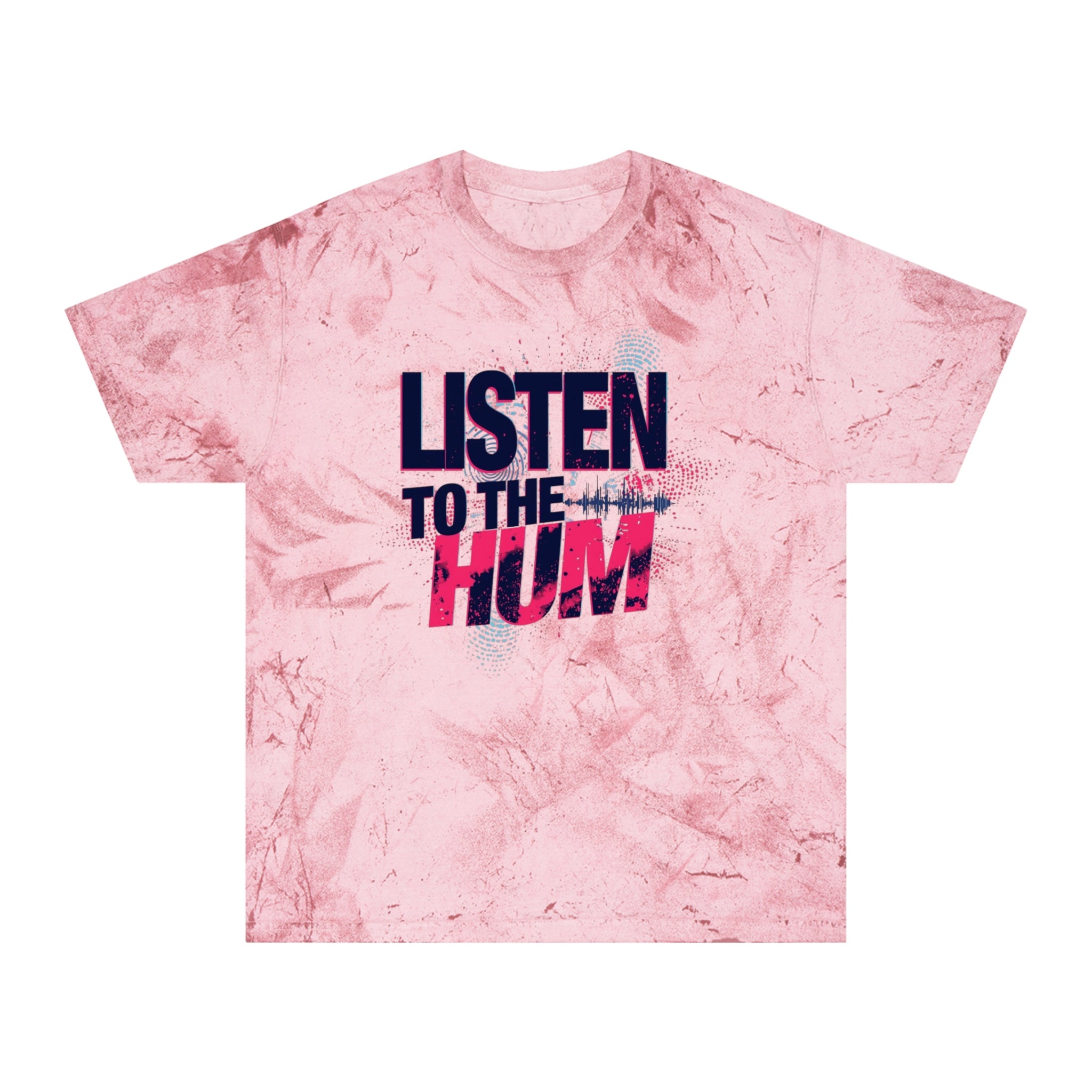 Listen to the Hum Tie-Dye T-Shirt